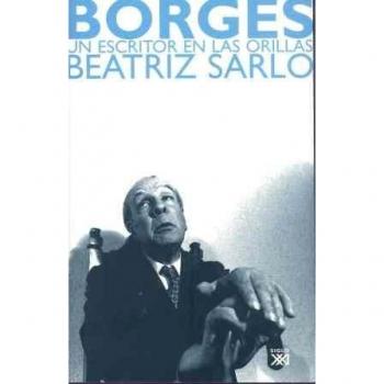 Borges: Un escritor en las orillas
