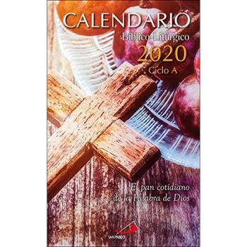 Calendario bíblico-litúrgico 2020 para España y América - Ciclo A: El pan cotidiano de la Palabra de Dios