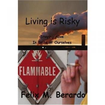 Vivir es Arriesgado: Manteniéndonos Vivos a Pesar de Nosotros Mismos - Libro en Tapa Blanda