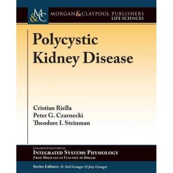 Enfermedad Renal Poliquística (Serie de Coloquios sobre Fisiología de Sistemas Integrados) - Edición en Tapa Blanda