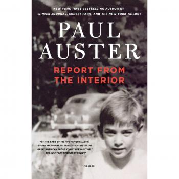 Paul Auster: Report from the Interior - Memoir and Essays