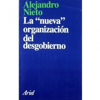 La nueva organización del desgobierno