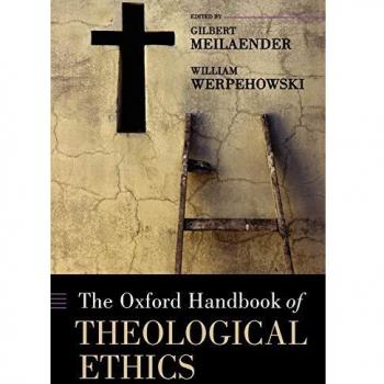 Oxford Handbook of Theological Ethics: Comprehensive Guide to Moral Theology