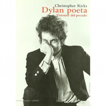 Dylan Poeta Visiones Del Pecado Christopher Ricks Editorial Biblioteca Paralela Langre