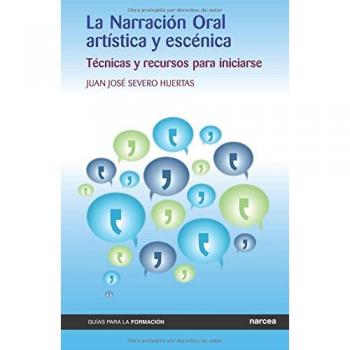 Narración artística y escénica: Técnicas y recursos para iniciarse: 14