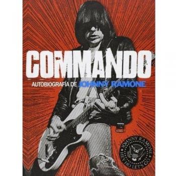 Commando: autobiografía de Johnny Ramone