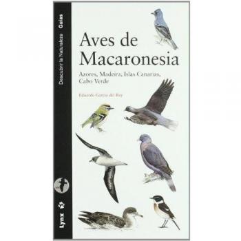 Aves de Macaronesia: Azores, Madeira, Islas Canarias, Cabo Verde - Eduardo Garcia Del Rey