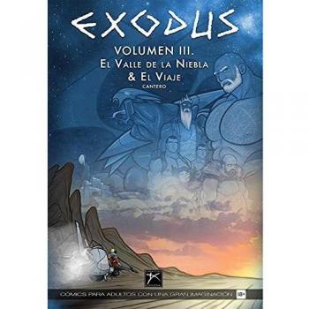 EXODUS VOLUMEN III. EL VALLE DE LA NIEBLA & EL VIAJE