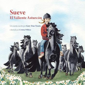 Sueve: El Valiente Asturcón - Trias Trueta, Katy