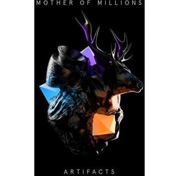 Mother of Millions Artifacts (Digipak) - Deluxe Edition