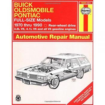 Buick, Oldsmobile & Pontiac Full-Size RWD Petrol Repair Manual 1970-1990 by Haynes Publishing
