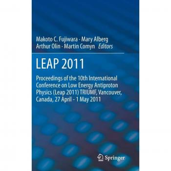 LEAP 2011: Proceedings 10th International Conference on Low Energy Antiproton Physics