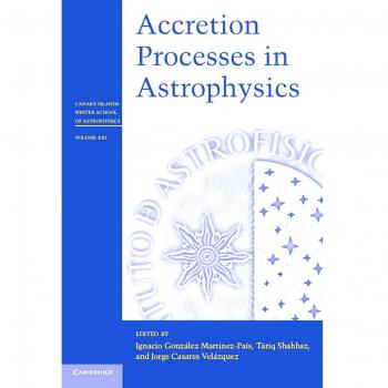 Procesos de Acreción en Astrofísica (Escuela Invernal de Astrofísica de las Islas Canarias, Volumen 21)