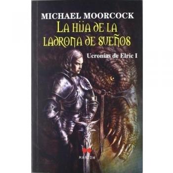 La hija de la ladrona de sueños - Michael Moorcock