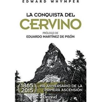 La conquista del Cervino - Edward Whymper