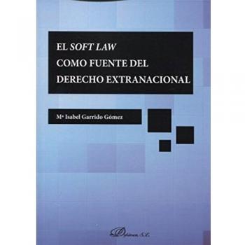 El soft law como fuente del derecho extranacional