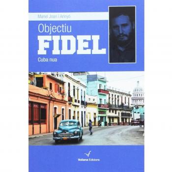 Objectiu Fidel. Cuba Nua