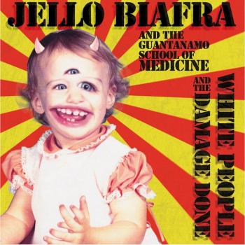 White People and the Damage Done [VINYL] [Vinilo] - Jello Biafra