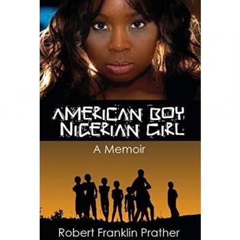 Memorias de un chico americano y una chica nigeriana: Un relato personal