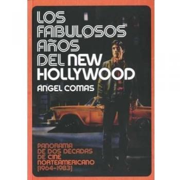 Los fabulosos años del New Hollywood: Panorama de dos décadas de cine norteamericano