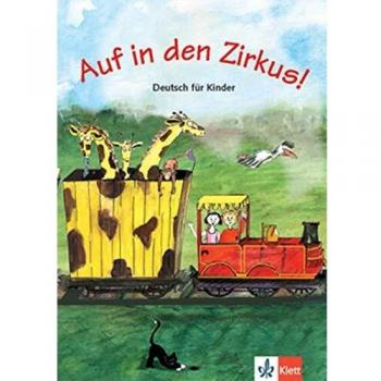 Auf in den Zirkus! Libro del alumno (Tapa blanda) - libro educativo para el aprendizaje de idiomas, diseñado para estudiantes, incluye ejercicios interactivos y actividades lúdicas, formato tapa blanda