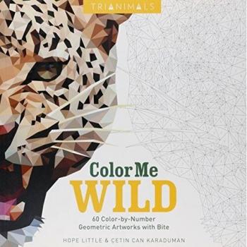 Trianimals: Color Me Wild: 60 Color-By-Number Geometric Artworks with Bite