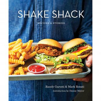 Shake Shack Cookbook: Recipes & Stories by Randy Garutti