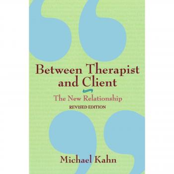 Between Therapist and Client: The New Relationship