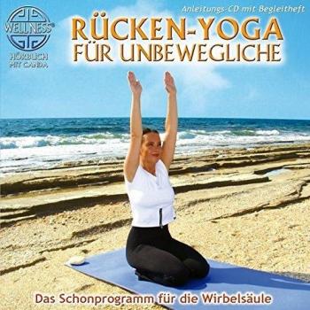 Rücken-Yoga für Unbewegliche - Das Schonprogramm für die Wirbelsäule