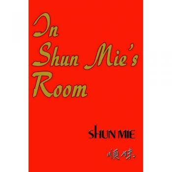 En la Habitación de Shun Mie - Edición Rústica, Narrativa Contemporánea