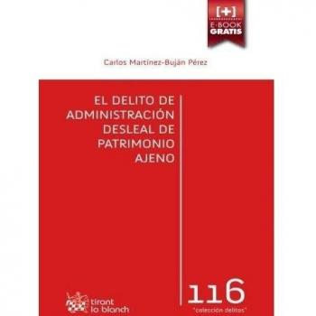 El Delito de Administración Desleal de Patrimonio Ajeno