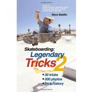 Skateboarding: No. 2: Legendary Tricks: Legendary Tricks 2