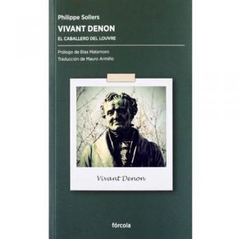 Vivant Denon: El caballero del Louvre: 3
