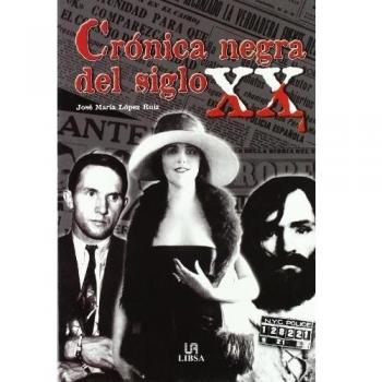 Cronica negra del siglo XX