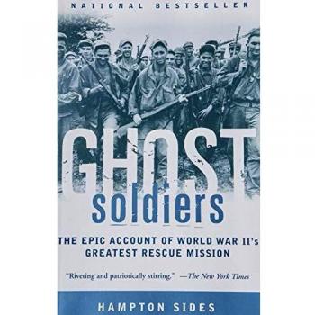 Ghost Soldiers: The Epic Account of World War II's Greatest Rescue Mission