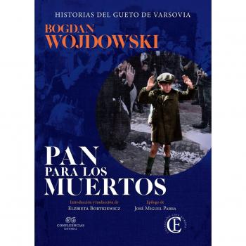 Pan para los muertos: Historias del gueto de Varsovia