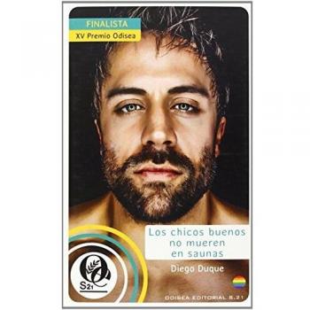 Los chicos buenos no mueren en saunas: Finalista del XV Premio Odisea de Literatura