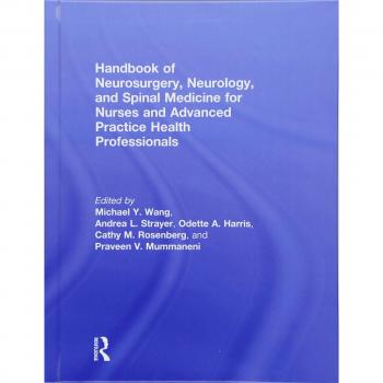 Handbook of Neurosurgery, Neurology, and Spinal Medicine for Nurses and Advanced Practice Health Professionals