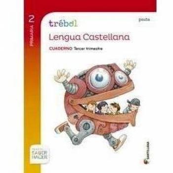 GLOBALIZADO TREBOL CUADERNO LENGUA PAUTA 2 PRIMARIA 3 TRIM SABER HACER - 9788468020938