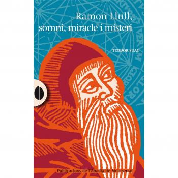 Ramon Llull, Somni, Miracle I Misteri