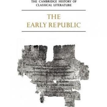 Camb History of Classical Lit v2 p1: Volume 2, Latin Literature, Part 1, the Early Republic: 002