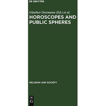 Astrology History Essays: Horoscopes and Public Spheres