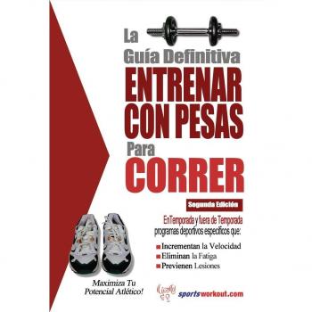 La guía definitiva - Entrenar con pesas para correr