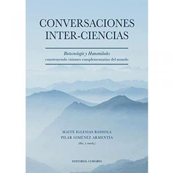 Conversaciones inter-ciencias: Biotecnología y Humanidades