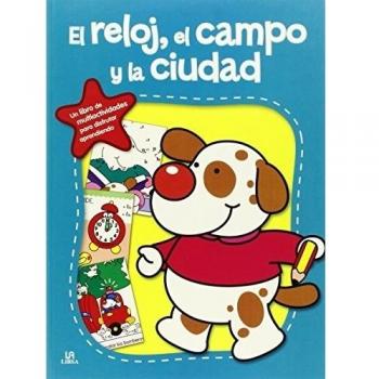 El Reloj, El Campo Y La Ciudad