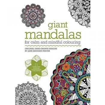 Giant Mandalas: For calm and mindful colouring