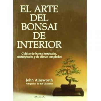 EL ARTE DEL BONSAI DE INTERIOR