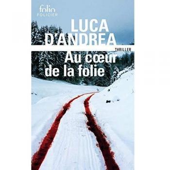 Al Corazón de la Locura - Luca D'Andrea (Gallimard)