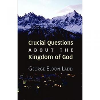 Essential Insights on the Kingdom of God by George E. Ladd