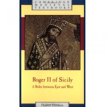 Libro de texto medieval: Roger II de Sicilia - Un gobernante entre Oriente y Occidente (Edición en papel)